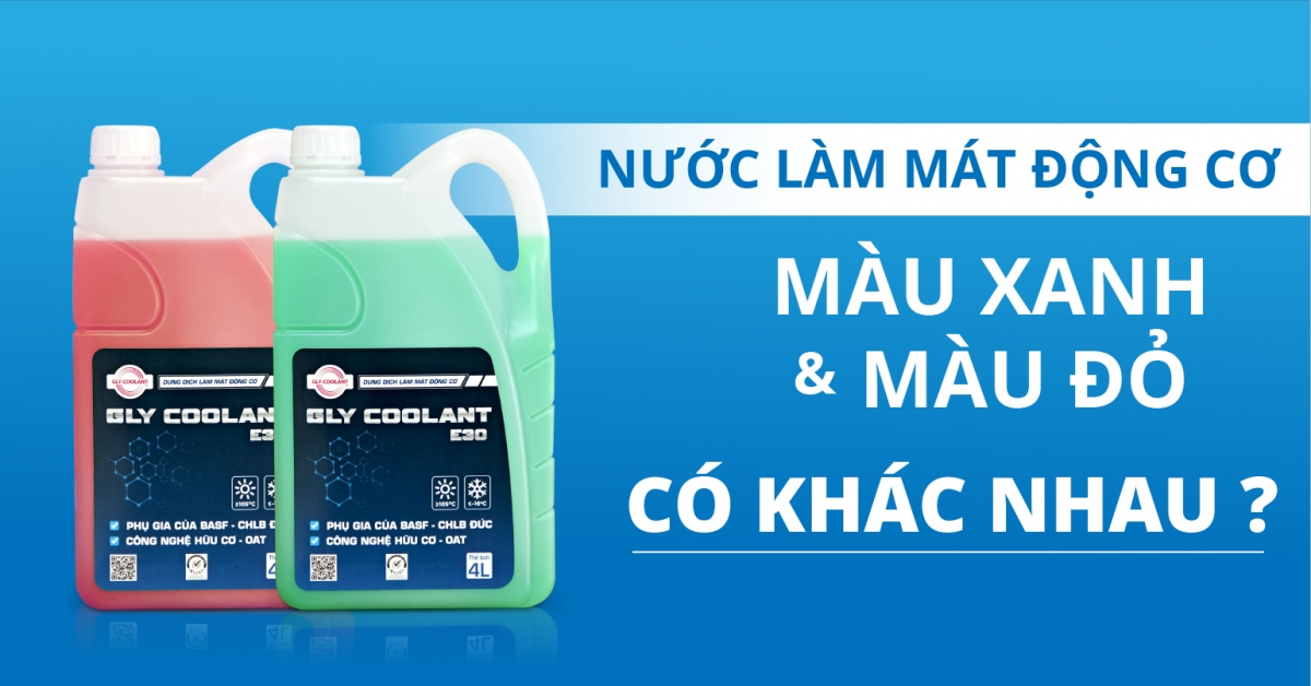 Nước làm mát động cơ màu xanh và màu đỏ có khác nhau không?