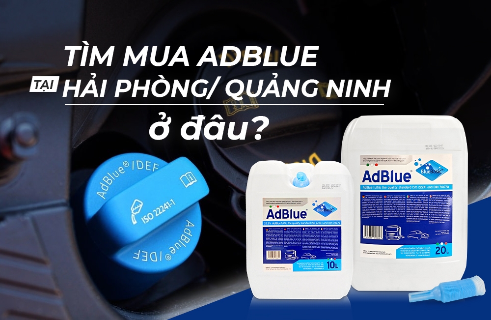 Tìm Mua AdBlue Tại Hải Phòng, Quảng Ninh? Liên Hệ Ngay Công Ty Cổ Phần Việt Đức